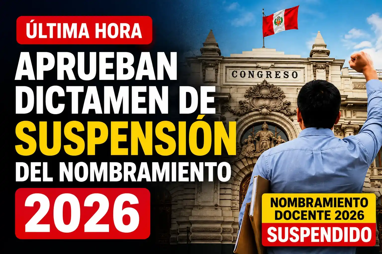 Congreso aprueba dictamen que suspende el Nombramiento Docente 2026: ¿qué pasará con los maestros?